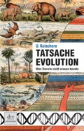 Ulrich Kutschera-Tatsache Evolution – Was Darwin nicht wissen konnte - Deutscher Taschenbuch Verlag – München 2009, 339 S.